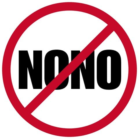 A red circular “no” symbol crossing out the bold black letters “NONO.”